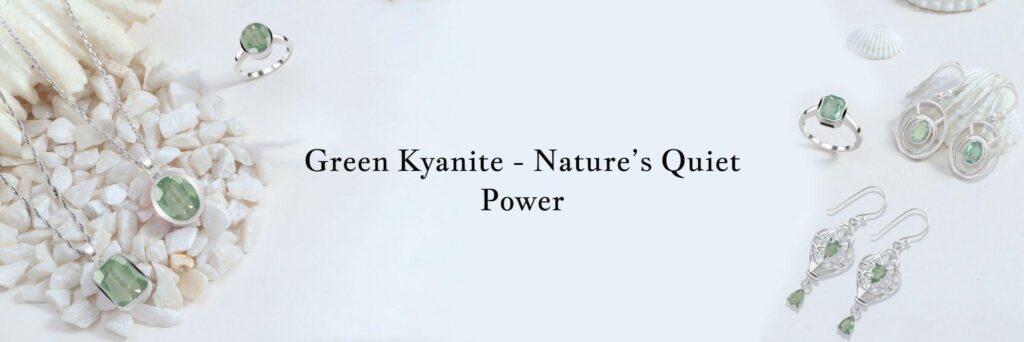 Green Kyanite Jewelry